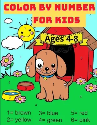 Color By Number For Kids Ages 4-8 : Un grand livre d'activités avec des animaux avec 59 beaux dessins. Cadeau parfait pour les garçons et les filles qui aiment le coloriage. - Color By Number For Kids Ages 4-8: Great Activity Book with Animals with 59 Beautiful designs. Perfect gift for boys and girls who loves coloring