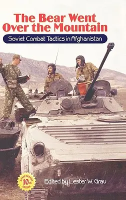 L'ours a franchi la montagne : Les tactiques de combat soviétiques en Afghanistan - The Bear Went Over the Mountain: Soviet Combat Tactics in Afghanistan