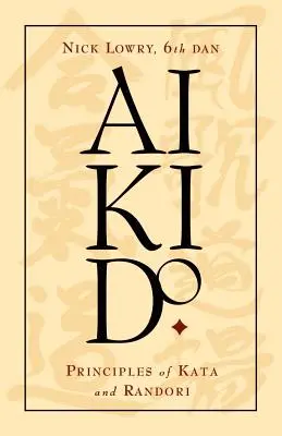 Aikido : Les principes du kata et du randori - Aikido: Principles of Kata and Randori