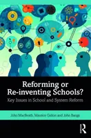Réformer ou réinventer l'école : les questions clés de la réforme de l'école et du système scolaire - Reforming or Re-Inventing Schools?: Key Issues in School and System Reform