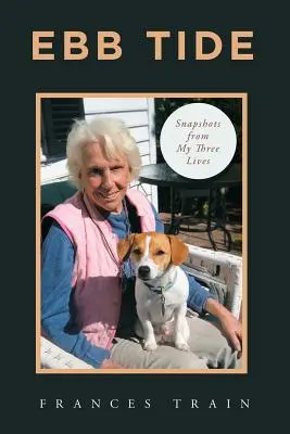Ebb Tide : Snapshots from My Three Lives (Marée descendante : instantanés de mes trois vies) - Ebb Tide: Snapshots from My Three Lives