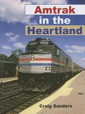 Amtrak dans le Heartland - Amtrak in the Heartland