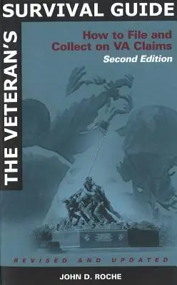 Le guide de survie du vétéran : Comment déposer et recouvrer les demandes de VA - The Veteran's Survival Guide: How to File and Collect on VA claims