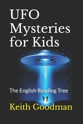 Mystères des OVNIs pour les enfants : l'arbre à lire anglais - UFO Mysteries for Kids: The English Reading Tree