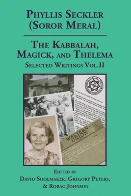 La Kabbale, la Magick et le Thelema. Écrits choisis, volume II - The Kabbalah, Magick, and Thelema. Selected Writings Volume II
