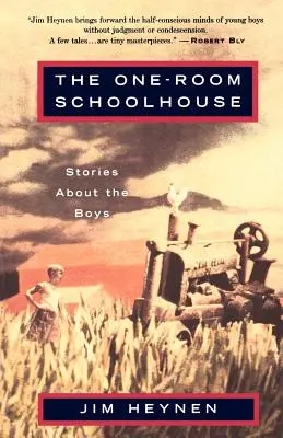 L'école à classe unique : Histoires de garçons - The One-Room Schoolhouse: Stories about the Boys