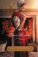 Amish Sweethearts : Quatre romans amish - Amish Sweethearts: Four Amish Novellas