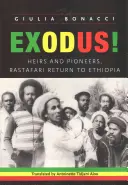 Exodus : Héritiers et pionniers, les rastafaris retournent en Éthiopie - Exodus!: Heirs and Pioneers, Rastafari Return to Ethiopia