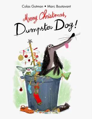 Joyeux Noël, chien de poubelle ! - Merry Christmas;dumpster Dog!