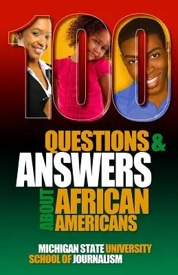 100 questions et réponses sur les Afro-Américains : Recherche de base sur l'identité, la langue, l'histoire, la culture, les coutumes, la politique des Afro-Américains et des Noirs. - 100 Questions and Answers About African Americans: Basic research about African American and Black identity, language, history, culture, customs, poli