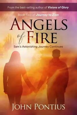 Les anges de feu : L'étonnant voyage de Sam se poursuit - Angels of Fire: Sam's Astonishing Journey Continues