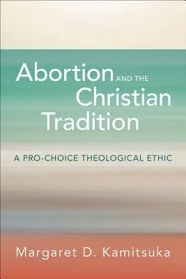 L'avortement et la tradition chrétienne - Abortion and the Christian Tradition