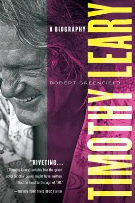 Timothy Leary : une biographie - Timothy Leary: A Biography