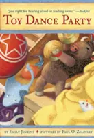 Toy Dance Party : Les nouvelles aventures d'une raie bossue, d'un courageux buffle et d'une personne en plastique pleine d'espoir - Toy Dance Party: Being the Further Adventures of a Bossyboots Stingray, a Courageous Buffalo, & a Hopeful Round Someone Called Plastic