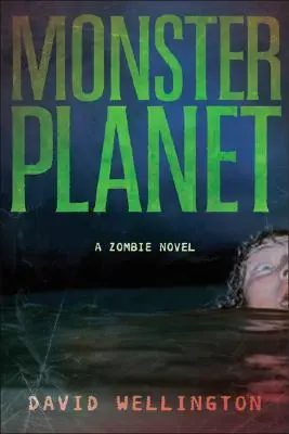 La planète des monstres : Un roman sur les zombies - Monster Planet: A Zombie Novel