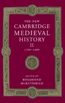 La nouvelle histoire médiévale de Cambridge : Volume 2, C.700-C.900 - The New Cambridge Medieval History: Volume 2, C.700-C.900