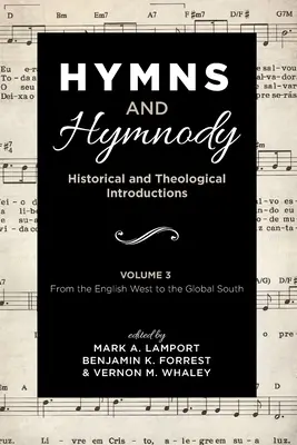 Hymnes et Hymnodie : Introductions historiques et théologiques, Volume 3 - Hymns and Hymnody: Historical and Theological Introductions, Volume 3