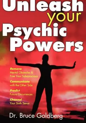 Libérez vos pouvoirs psychiques - Unleash Your Psychic Powers