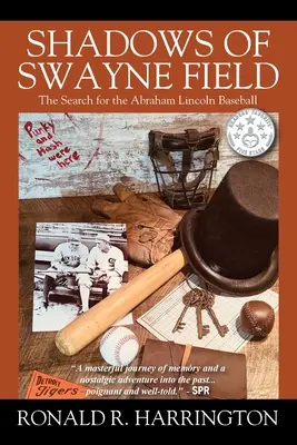 Les ombres de Swayne Field : La recherche de la balle de baseball d'Abraham Lincoln - Shadows of Swayne Field: The Search for the Abraham Lincoln Baseball