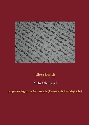 Mehr bung A1 : Kopiervorlagen zur Grammatik (Deutsch als Fremdsprache) - Mehr bung A1: Kopiervorlagen zur Grammatik (Deutsch als Fremdsprache)