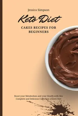 Recettes de gâteaux Keto Diet pour les débutants : Le guide de l'empathie : un guide pratique pour les empathes, un guide pour les empathes, un guide pour les empathes, un guide pour les empathes, un guide pour les empathes... - Keto Diet Cakes Recipes for Beginners: Boost your Metabolism and your Health with this Complete and Delicious Collection of Keto Diet