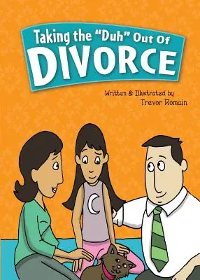 Le divorce en toute simplicité - Taking the Duh Out of Divorce