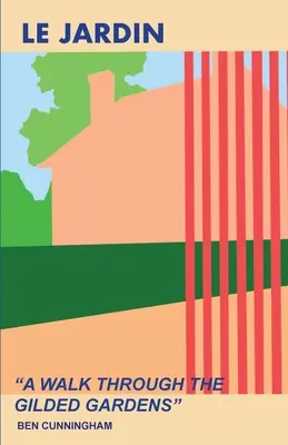 Le Jardin : une promenade dans les jardins dorés - Le Jardin: A Walk Through The Gilded Gardens