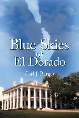 Le ciel bleu de l'El Dorado - Blue Skies of El Dorado