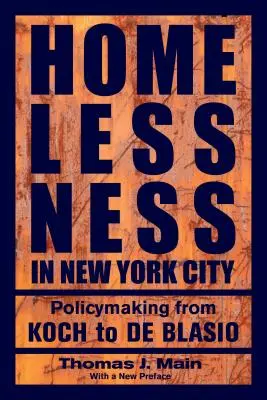 Le sans-abrisme à New York : L'élaboration des politiques de Koch à de Blasio - Homelessness in New York City: Policymaking from Koch to de Blasio