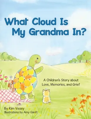 Dans quel nuage est ma grand-mère ? Une histoire pour enfants sur l'amour, les souvenirs et le deuil - What Cloud Is My Grandma In?: A Children's Story About Love, Memories and Grief