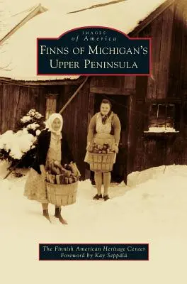 Les Finlandais de la péninsule supérieure du Michigan - Finns of Michigan's Upper Peninsula