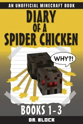 Journal d'un poulet araignée : (un livre non officiel de Minecraft) - Diary of a Spider Chicken: (an unofficial Minecraft book)