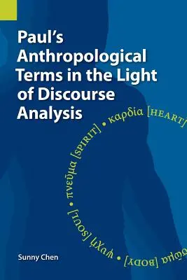 Les termes anthropologiques de Paul à la lumière de l'analyse du discours - Paul's Anthropological Terms in the Light of Discourse Analysis