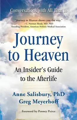 Le voyage au paradis : Un guide pour les initiés de la vie après la mort - Journey to Heaven: An Insider's Guide to the Afterlife