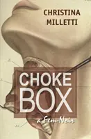 Choke Box : un roman féminin - Choke Box: a Fem-Noir