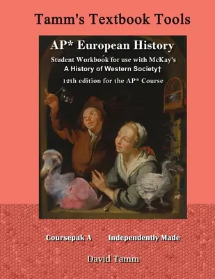 Cahier d'exercices de l'étudiant AP* European History à utiliser avec A History of Western Society+ 12e édition de McKay pour le cours AP* : Des devoirs quotidiens pertinents pour - AP* European History student workbook for use with McKay's A History of Western Society+ 12th Edition for the AP* Course: Relevant daily assignments t