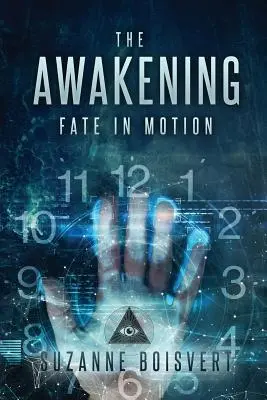 L'éveil : Le destin en mouvement - The Awakening: Fate in Motion