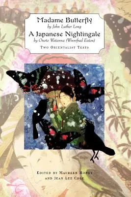 Madame Butterfly » et “un rossignol japonais” : Deux textes orientalistes - 'madame Butterfly' and 'a Japanese Nightingale': Two Orientalist Texts