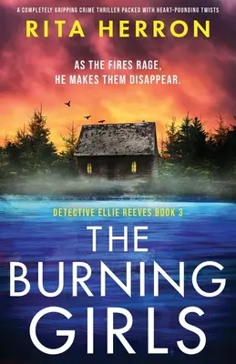 Les filles qui brûlent : Un thriller policier passionnant, plein de rebondissements. - The Burning Girls: A completely gripping crime thriller packed with heart-pounding twists