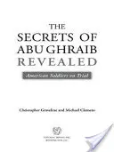 Les secrets d'Abu Ghraib révélés : Le procès des soldats américains - The Secrets of Abu Ghraib Revealed: American Soldiers on Trial