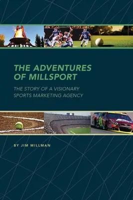 Les aventures de Millsport : L'histoire d'une agence de marketing sportif visionnaire - The Adventures of Millsport: The Story of a Visionary Sports Marketing Agency