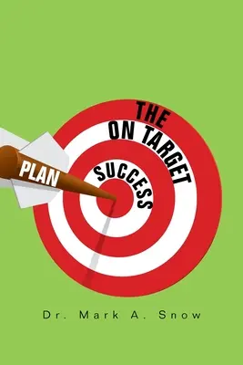 Le plan de réussite « on Target » (en anglais) - The on Target Success Plan