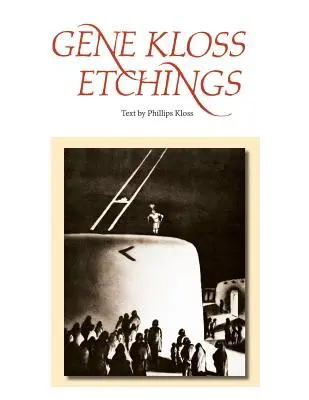 Gravures de Gene Kloss : Texte de Phillips Kloss - Gene Kloss Etchings: Text by Phillips Kloss