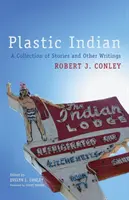 L'Indien en plastique, 71 : Un recueil d'histoires et d'autres écrits - Plastic Indian, 71: A Collection of Stories and Other Writings