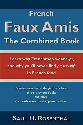 Français Faux Amis : Le livre combiné - French Faux Amis: The Combined Book