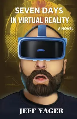 Sept jours dans la réalité virtuelle - Seven Days in Virtual Reality