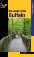 Best Easy Day Hikes Buffalo, première édition - Best Easy Day Hikes Buffalo, First Edition