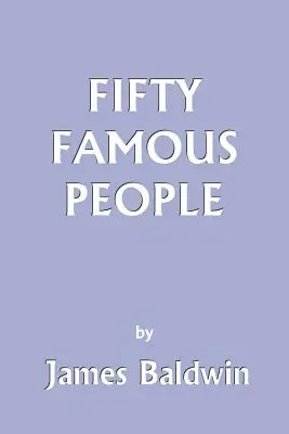 Cinquante personnages célèbres (Yesterday's Classics) - Fifty Famous People (Yesterday's Classics)