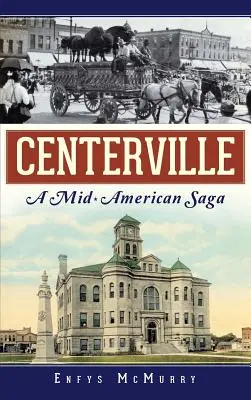 Centerville : Une saga américaine - Centerville: A Mid-American Saga