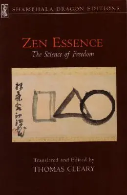 Zen Essence : La science de la liberté - Zen Essence: The Science of Freedom